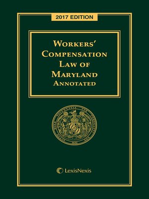 cover image of Workers' Compensation Law of Maryland Annotated